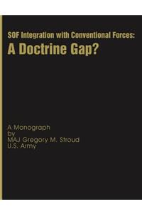 Sof Integration with Conventional Forces: A Doctrine Gap?