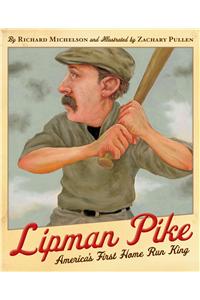 Lipman Pike: America's First Home Run King