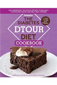 The Diabetes Dtour Diet Cookbook: 200 Undeniably Delicious Recipes to Balance Your Blood Sugar and Melt Away Pounds