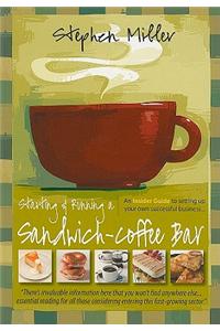 Starting and Running a Sandwich-Coffee Bar