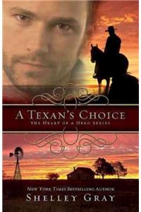 A Texan's Choice: The Heart of a Hero - Book 3