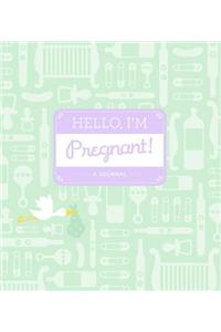 Hello, I'm Pregnant!