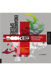 Endangered Species: Make Thousands of Customized Graphics from Hundreds of Image Templates [With CDROM]