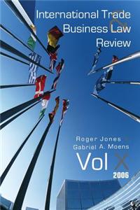 International Trade and Business Law Review, Volume X