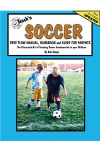 Teach'n Soccer Free Flow Manual, Handbook and Guide for Parents