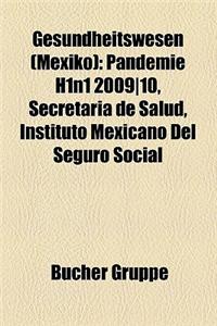 Gesundheitswesen (Mexiko): Pandemie H1n1 2009]10, Secretara de Salud, Instituto Mexicano del Seguro Social