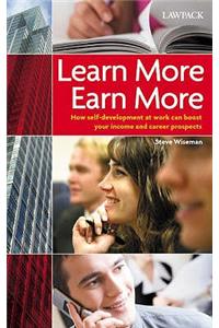 Learn More Earn More