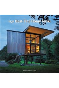 150 Best Tiny Home Ideas