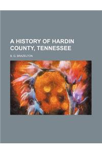 A History of Hardin County, Tennessee