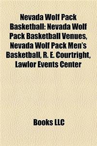 Nevada Wolf Pack Basketball: Nevada Wolf Pack Basketball Venues, Nevada Wolf Pack Men's Basketball, R. E. Courtright, Lawlor Events Center