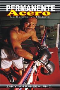 Permanente Acero: La Bennie, Jr. Historia