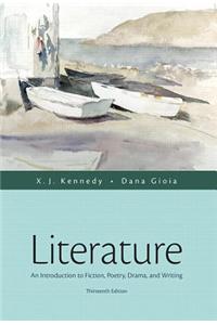 Literature: An Introduction to Fiction, Poetry, Drama, and Writing