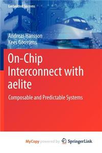On-Chip Interconnect with Aelite