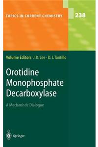 Orotidine Monophosphate Decarboxylase: A Mechanistic Dialogue