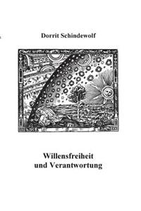 Willensfreiheit Und Verantwortung