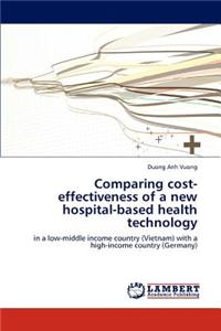 Comparing Cost-Effectiveness of a New Hospital-Based Health Technology