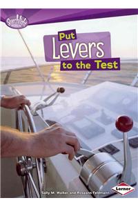Put Levers to the Test
