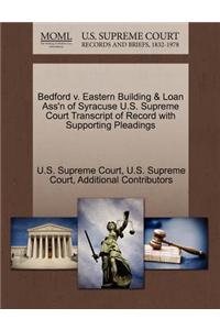 Bedford V. Eastern Building & Loan Ass'n of Syracuse U.S. Supreme Court Transcript of Record with Supporting Pleadings