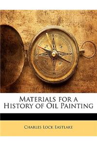 Materials for a History of Oil Painting