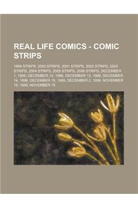 Real Life Comics - Comic Strips: 1999 Strips, 2000 Strips, 2001 Strips, 2002 Strips, 2003 Strips, 2004 Strips, 2005 Strips, 2006 Strips, December 1, 1