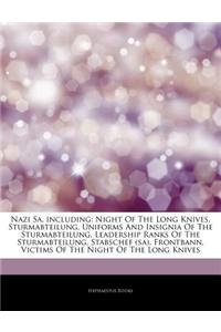 Articles on Nazi Sa, Including: Night of the Long Knives, Sturmabteilung, Uniforms and Insignia of the Sturmabteilung, Leadership Ranks of the Sturmab