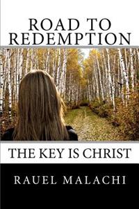 Road to Redemption: The Key Is Christ