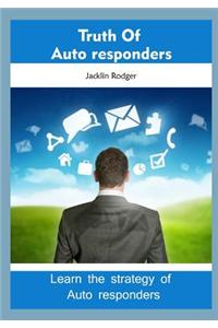 Truth of Auto Responders: Learn the Strategy of Auto Responders