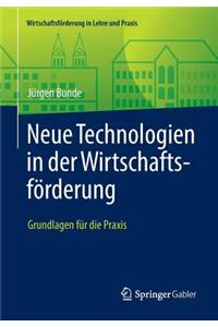 Neue Technologien in Der Wirtschaftsforderung: Grundlagen Fur Die Praxis