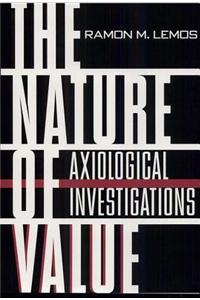 The Nature of Value: Axiological Investigations