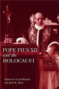 Pope Pius XII and the Holocaust