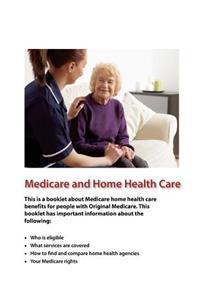 Medicare and Home Health Care