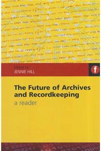 Future of Archives and Recordkeeping