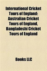 International Cricket Tours of England: Australian Cricket Tours of England, Bangladeshi Cricket Tours of England