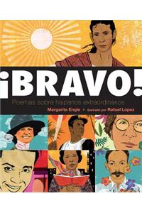 Bravo! (Spanish Language Edition): Poemas Sobre Hispanos Extraordinarios