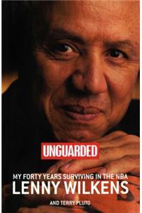 Unguarded: My Forty Years Surviving in the NBA