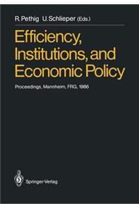Efficiency, Institutions, and Economic Policy: Proceedings of a Workshop Held by the Sonderforschungsbereich 5 at the University of Mannheim, June 198