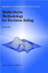 Multicriteria Methodology for Decision Aiding