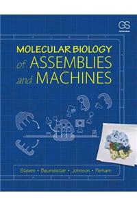 Molecular Biology of Assemblies and Machines
