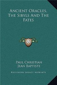 Ancient Oracles, the Sibyls and the Fates