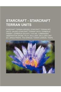 Starcraft - Starcraft Terran Units: Starcraft Terran Heroes, Starcraft Terran Npc Units, Unused Starcraft Terran Units, Cerberus Firebat, Cerberus Gol
