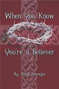 When You Know You're a Believer
