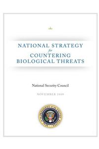 National Strategy for Countering Biological Threats