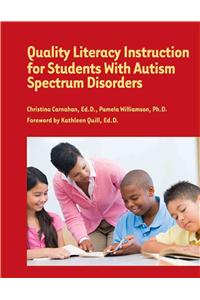 Quality Literacy Instruction for Students with Autism Spectrum Disorders