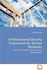 A Policy-Based Security Framework for Ad-Hoc Networks