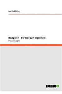 Bausparen - Der Weg Zum Eigenheim