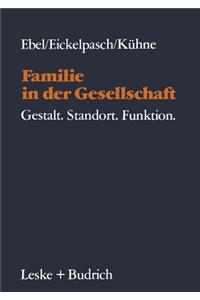 Familie in Der Gesellschaft: Gestalt-Standort-Funktion