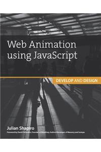 Web Animation Using JavaScript: Develop & Design