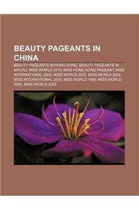Beauty Pageants in China: Beauty Pageants in Hong Kong, Beauty Pageants in Macau, Miss World 2010, Miss Hong Kong Pageant