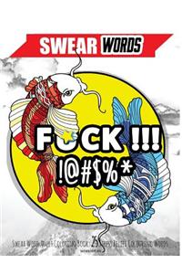 Swear Word Adult Coloring Book: 25 Stress Relief Colouring Words
