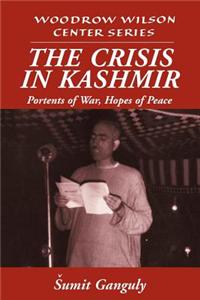 The Crisis in Kashmir: Portents of War, Hopes of Peace